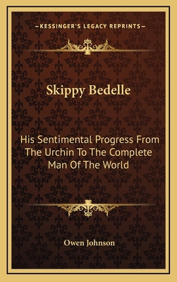 Skippy Bedelle: His Sentimental Progress from t... 1163355666 Book Cover