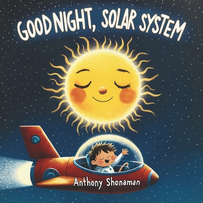 Goodnight, Solar System B0D12N6L2Z Book Cover