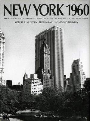 New York 1960: Architecture and Urbanism Betwee... 1885254857 Book Cover