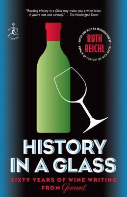 History in a Glass: Sixty Years of Wine Writing... 0812971949 Book Cover