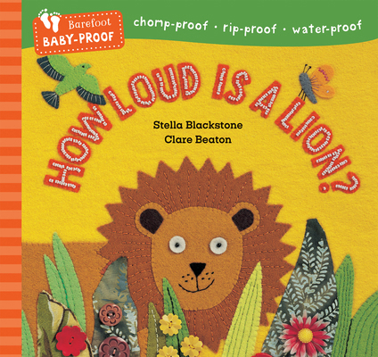 Barefoot Baby-Proof: How Loud Is a Lion? B0CXCTR6N2 Book Cover