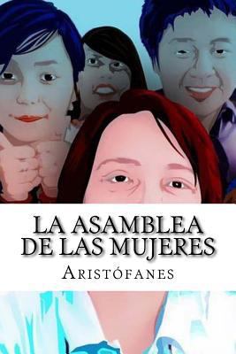 La asamblea de las mujeres [Spanish] 1540514994 Book Cover