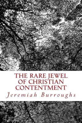 The Rare Jewel Of Christian Contentment 1494424797 Book Cover