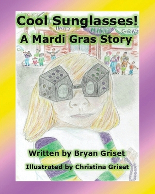 Cool Sunglasses!: A Mardi Gras Story B0DNY7D6GY Book Cover