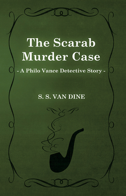 The Scarab Murder Case (a Philo Vance Detective... 1473305993 Book Cover