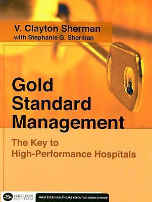 Gold Standard Management: The Key to High-Perfo... 156793286X Book Cover