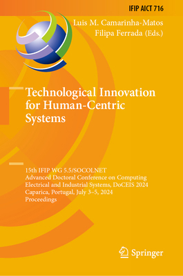 Technological Innovation for Human-Centric Syst... 3031638506 Book Cover