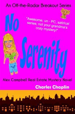 No Serenity: Alex Campbell Real Estate Mystery ... 0985210311 Book Cover
