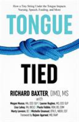 Tongue-Tied: How a Tiny String Under the Tongue... 1732508208 Book Cover