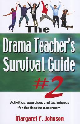 The Drama Teacher's Survival Guide 2 : A Comple... B007NBSOMU Book Cover