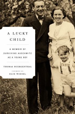 A Lucky Child: A Memoir of Surviving Auschwitz ... 0316043400 Book Cover