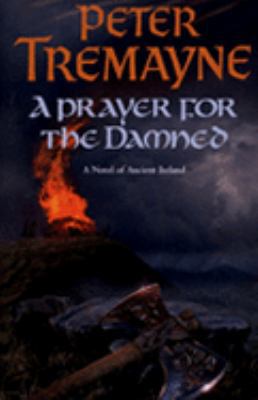 A Prayer for the Damned (Sister Fidelma Mysteri... 0755328361 Book Cover