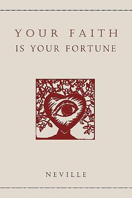 Your Faith Is Your Fortune 1614270201 Book Cover
