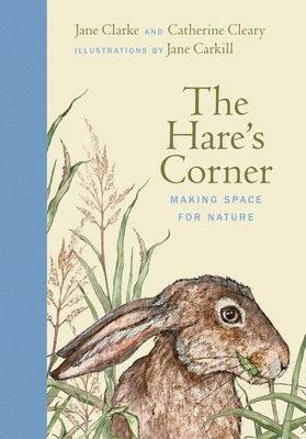 The Hare's Corner: Making Space for Nature 1835940269 Book Cover
