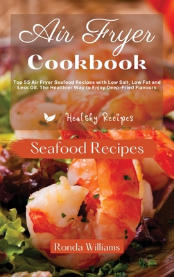 Air Fryer Cookbook - Seafood Recipes: 40+ Air F... 1801881979 Book Cover