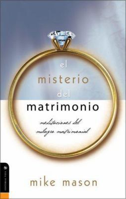 El Misterio del Matrimonio: Meditaciones del Mi... [Spanish] 0829747958 Book Cover