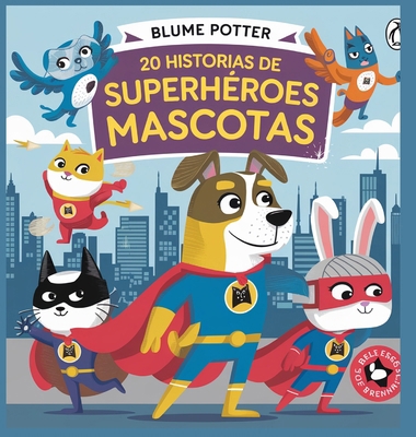 20 Historias de Superhéroes Mascotas [Spanish] B0DPBML5TY Book Cover