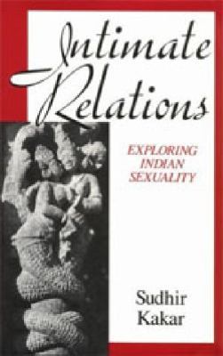 Intimate Relations: Exploring Indian Sexuality 0226422801 Book Cover