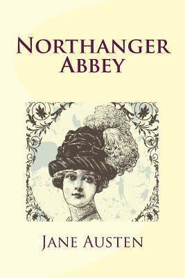 Northanger Abbey 1481274945 Book Cover