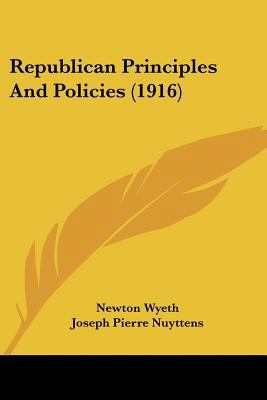 Republican Principles And Policies (1916) 1120691664 Book Cover