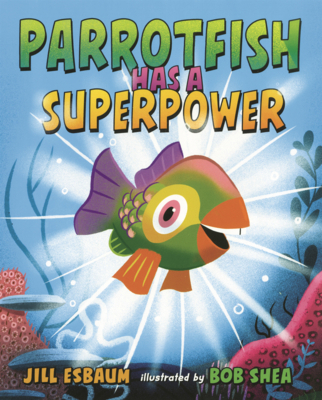 Parrotfish Has a Superpower B0GMYWMRL2 Book Cover