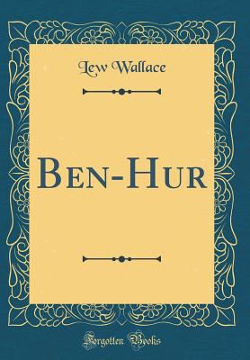 Ben-Hur (Classic Reprint) 0265515998 Book Cover