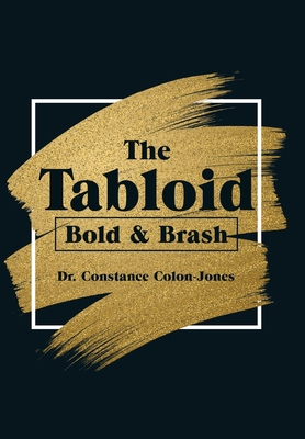 The Tabloid: Bold & Brash 1796083801 Book Cover