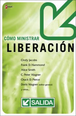 Como Ministrar Liberacion [Spanish] 9875571075 Book Cover