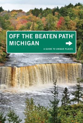 Michigan Off the Beaten Path: A Guide to Unique... 0762750456 Book Cover