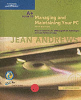 A+ Guide to Managing and Maintaining Your PC, C... 0619213248 Book Cover
