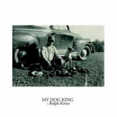My Dog King 1413402054 Book Cover