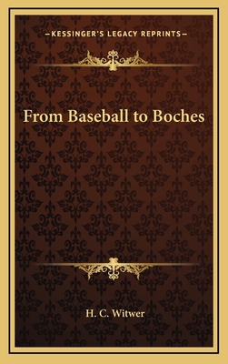 From Baseball to Boches 116337105X Book Cover