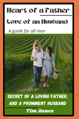 Heart of a Father, Love of an Husband: Secret O... B0D77Y9GR9 Book Cover