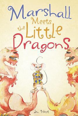 Marshall Meets the Little Dragons 1625093969 Book Cover