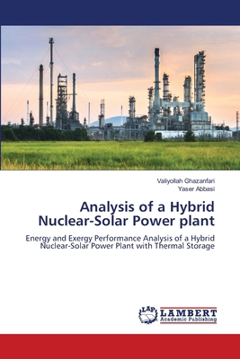 Analysis of a Hybrid Nuclear-Solar Power plant 6209523854 Book Cover