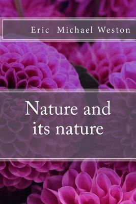 Nature and its nature 1548267554 Book Cover