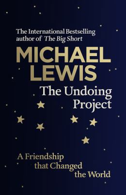 The Undoing Project: A Friendship that Changed ... 0241254736 Book Cover