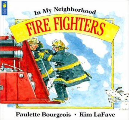 In My Neighborhood: Fire Figh 0613284844 Book Cover