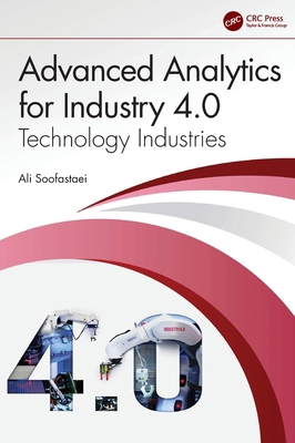 Advanced Analytics for Industry 4.0: Technology... 1032033479 Book Cover
