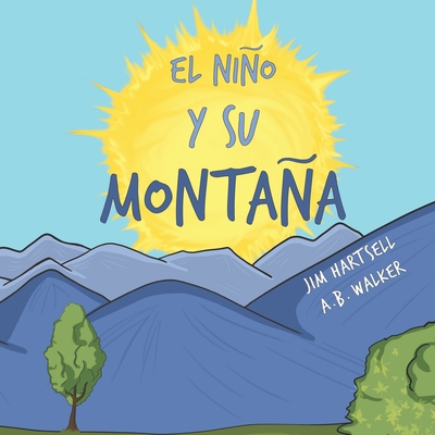 El Ninõ y Su Montaña [Spanish] 1732754977 Book Cover