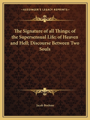 The Signature of all Things; of the Supersensua... 1162561092 Book Cover