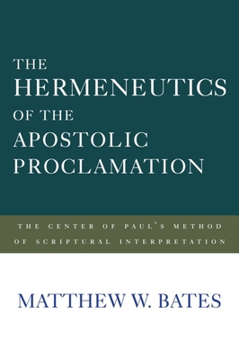 The Hermeneutics of the Apostolic Proclamation:... 1602583285 Book Cover