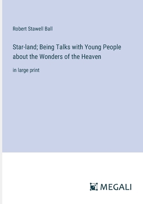 Star-land; Being Talks with Young People about ... 3387070322 Book Cover