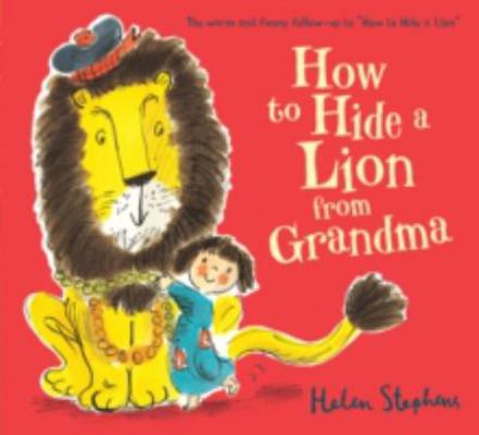 How To Hide A Lion From Grandma Gift Edi 1407170619 Book Cover