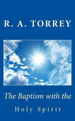 The Baptism with the Holy Spirit 1494812371 Book Cover