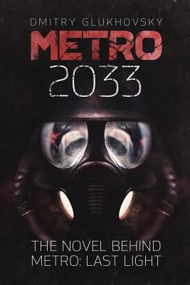 Metro 2033: First U.S. English edition 1481845705 Book Cover