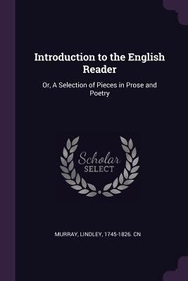 Introduction to the English Reader: Or, A Selec... 1379263972 Book Cover