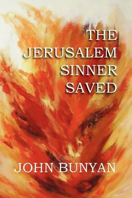 The Jerusalem Sinner Saved 1612035914 Book Cover