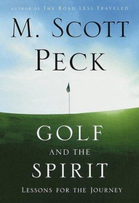 Golf and the Spirit: Lessons for the Journey 0517708833 Book Cover