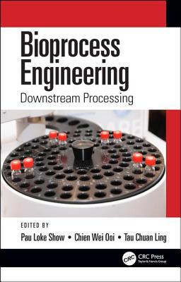 Bioprocess Engineering: Downstream Processing 1138605751 Book Cover